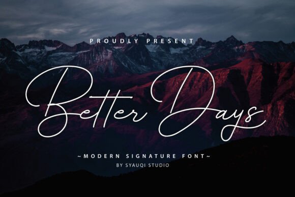 Better Days: A Sophisticated Script Font for Branding